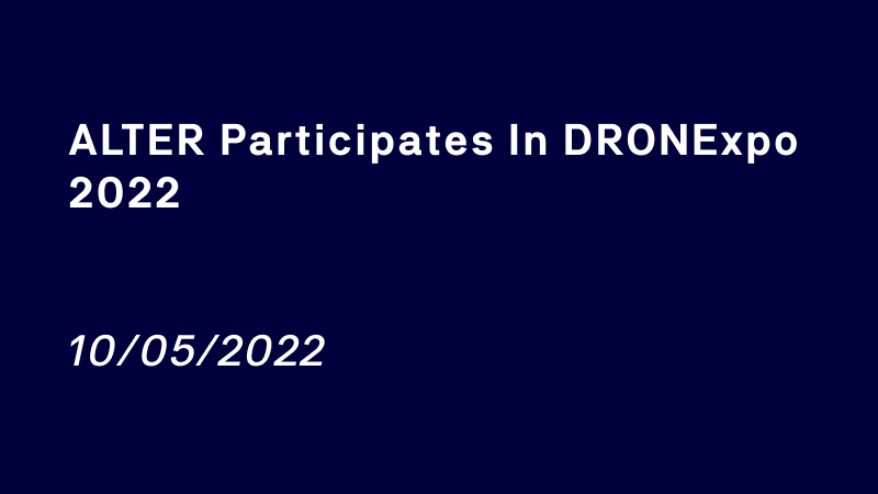 ALTER participates in DRONExpo 2022