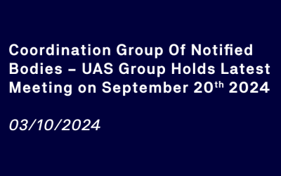 Coordination Group of Notified Bodies – UAS Group holds latest meeting on September 20th, 2024